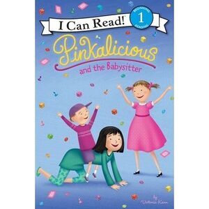 Pinkalicious and the Babysitter -- Victoria Kann